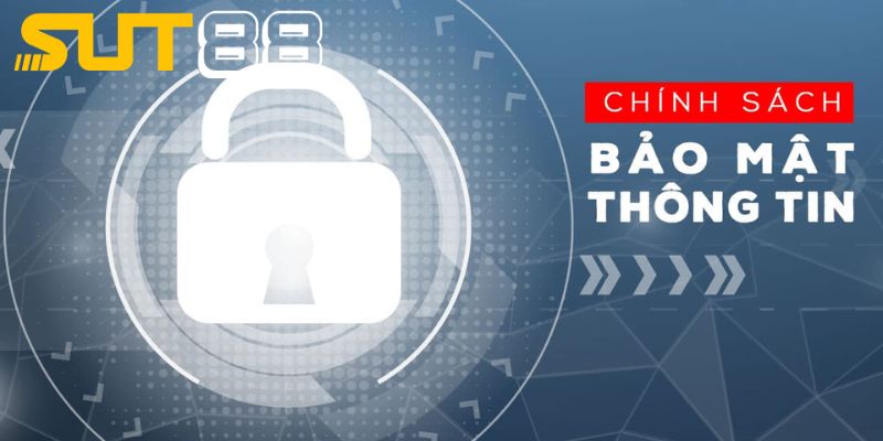 Chính sách bảo mật lưu trữ thông tin hội viên an toàn