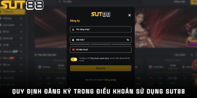 Điều khoản sử dụng Sut88 về vấn đề mở tài khoản